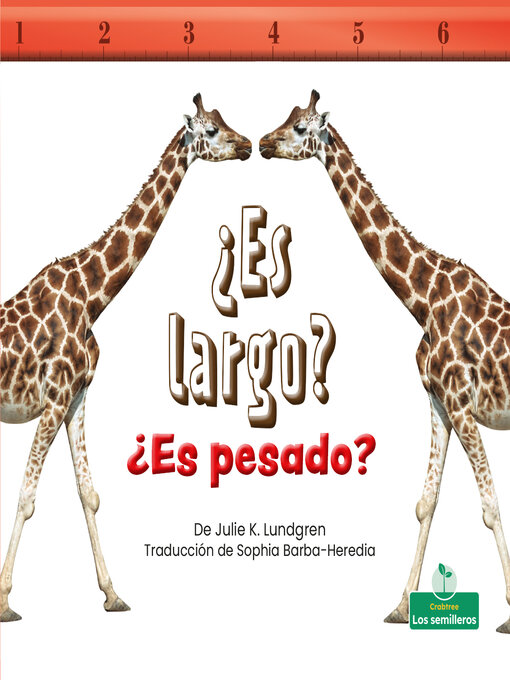 Title details for ¿Es largo? ¿Es pesado? (Is It Long? Is It Heavy?) by Julie K. Lundgren - Available